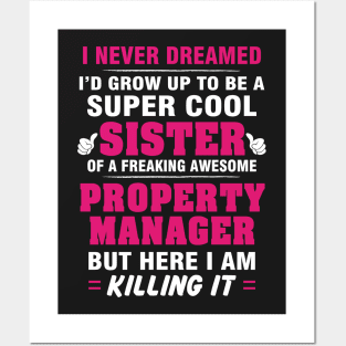 Property Manager Sister  – Cool Sister Of Freaking Awesome Property Manager Posters and Art